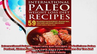 International Paleo Weight Loss Diet Recipes 59 Delicious Paleo Perfect GlutenFree Low