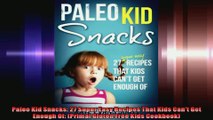 Paleo Kid Snacks 27 Super Easy Recipes That Kids Cant Get Enough Of Primal Gluten Free