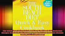 The South Beach Diet Quick and Easy Cookbook 200 Delicious Recipes Ready in 30 Minutes or