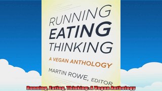 Running Eating Thinking A Vegan Anthology