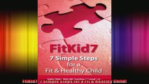 FitKid7 7 Simple Steps for a Fit  Healthy Child