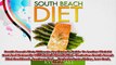 South Beach Diet Ultimate Beginners Guide To Losing Weight Fast And Naturally With South