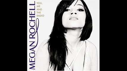 Megan Rochell - Betcha - You, Me, And The Radio