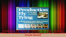 Read  Production Fly Tying A Collection of Ideas Notions Hints  Variations on the Techniques PDF Free