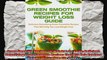 Green Smoothie Recipes For Weight Loss Guide Delicious Detoxifying Green Smoothie Recipes
