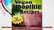 Vegan Smoothie Recipes The Delicious Weight Loss  Healthy Living Vegan Smoothie Recipe