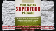 Vegetarian Superfoods Package  Packed With 81 Super Fruits Veggies Beans and Fats for
