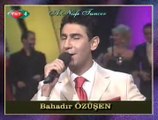 Bahadır ÖZÜŞEN-Yürü Dilber Yürü Ömrümün Varı (Ankara Koşması)