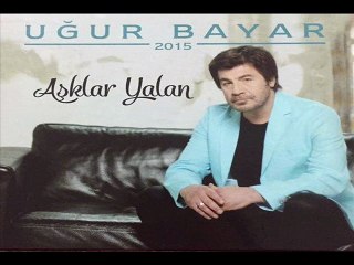 Uğur Bayar -- Sebebi Sensin
