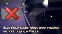 Stop motorcycle helmet visor fogging without buying a Pinlock