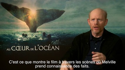 Au coeur de l'Océan : interview du réalisateur Ron Howard
