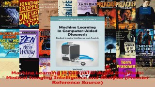 Machine Learning in ComputerAided Diagnosis Medical Imaging Intelligence and Analysis Download Full Ebook