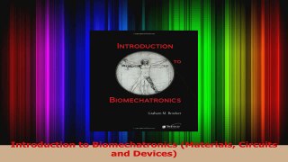 Introduction to Biomechatronics Materials Circuits and Devices PDF Full Ebook