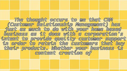 CRM and Your Home Based Business