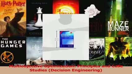 Read  Multiobjective Optimization Principles and Case Studies Decision Engineering Ebook Free