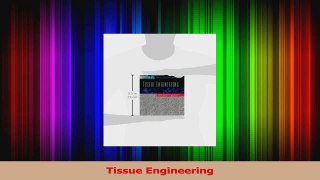 Tissue Engineering Read Full Ebook