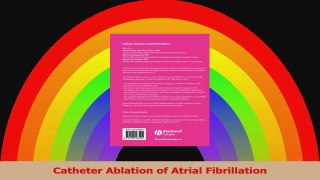 Catheter Ablation of Atrial Fibrillation Download