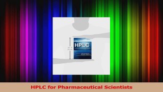 HPLC for Pharmaceutical Scientists Read Full Ebook