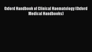 Oxford Handbook of Clinical Haematology (Oxford Medical Handbooks) [PDF] Full Ebook