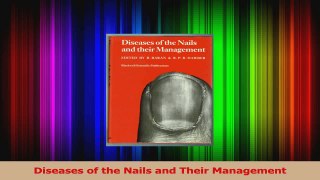 Diseases of the Nails and Their Management Read Online