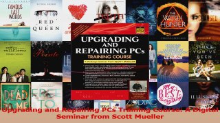 Download  Upgrading and Repairing PCs Training Course A Digital Seminar from Scott Mueller Ebook Free