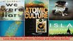 Download  Atomic Culture How We Learned to Stop Worrying and Love the Bomb Atomic History and PDF Free