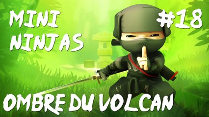 Mini Ninjas Walkthrough Fr Pc 1080p60fps: Chapitre 18 Ombre du Volcan