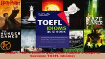 Download  Kaplan TOEFL Idioms Quiz Book Kaplan 5 Steps to Success TOEFL Idioms EBooks Online