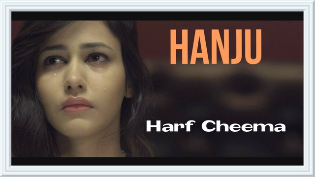 Hanju Official Sad Video Song (2015) By Harf Cheema HD
