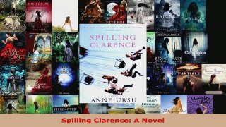 Read  Spilling Clarence A Novel EBooks Online