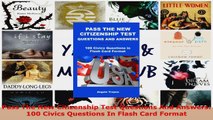 Read  Pass The New Citizenship Test Questions And Answers 100 Civics Questions In Flash Card EBooks Online