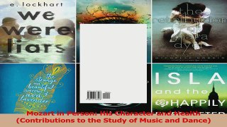 PDF Download  Mozart in Person His Character and Health Contributions to the Study of Music and Dance Read Online
