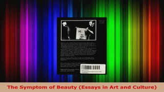 Read  The Symptom of Beauty Essays in Art and Culture Ebook Free