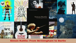 PDF Download  Simon Rattle From Birmingham to Berlin Read Full Ebook