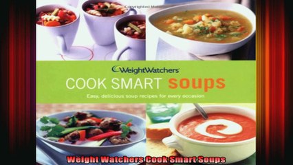 Weight Watchers Cook Smart Soups