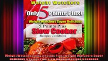 Weight Watchers Only 5 Points Plus Weight Watchers Super Delicious 5 Points Plus Slow