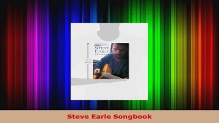 Download  Steve Earle Songbook EBooks Online
