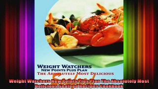 Weight Watchers New Points Plus Plan The Absolutely Most Delicious Seafood Recipes