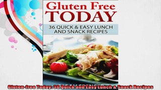 Glutenfree Today 36 Quick and Easy Lunch  Snack Recipes