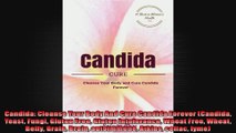 Candida Cleanse Your Body And Cure Candida Forever Candida Yeast Fungi Gluten Free