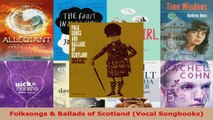 Read  Folksongs  Ballads of Scotland Vocal Songbooks Ebook Free