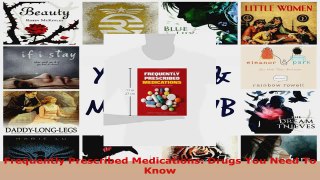 Download  Frequently Prescribed Medications Drugs You Need To Know PDF Free