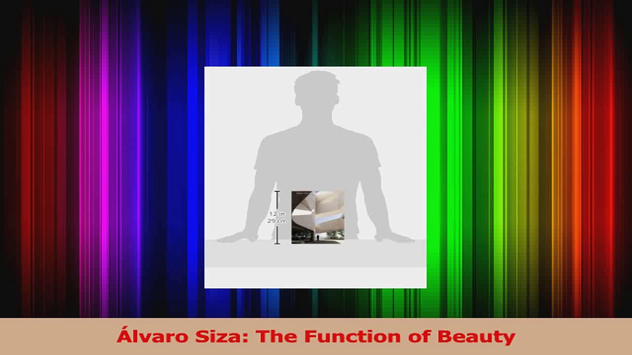 Álvaro Siza The Function of Beauty PDF