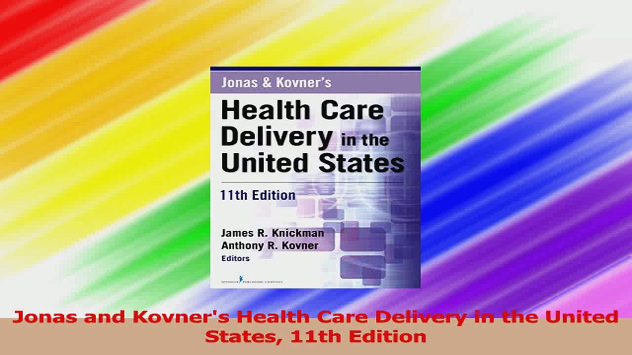 Jonas and Kovners Health Care Delivery in the United States 11th Edition Download