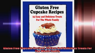 Gluten Free Cupcake Recipes 24 Easy And Delicious Treats For The Whole Family