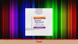 Download  McGrawHill Education Science Workbook for the GED Test PDF Online