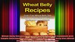 Wheat Belly Recipes Grain Free Wheat Belly Diet Cookbook with Simple Delicious Recipes to