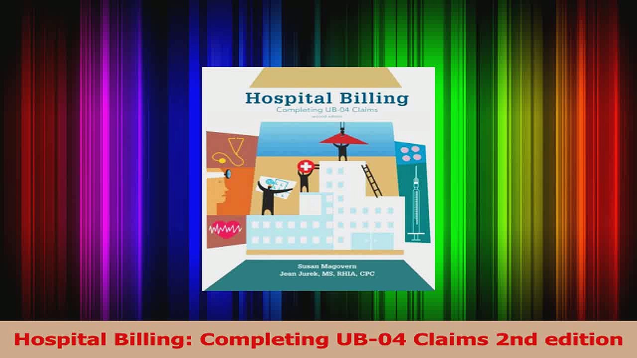 Hospital Billing Completing UB04 Claims 2nd edition Download