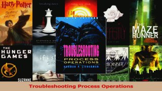 Read  Troubleshooting Process Operations Ebook Free