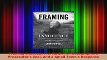 Download  Framing Innocence A Mothers Photographs a Prosecutors Zeal and a Small Towns Response EBooks Online